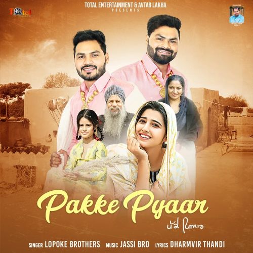 Download Pakke Pyaar Lopoke Brothers mp3 song, Pakke Pyaar Lopoke Brothers full album download