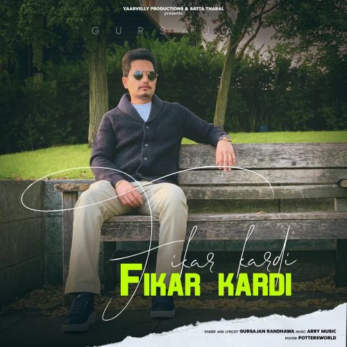 Download Fikar Kardi Gursajan Randhawa mp3 song, Fikar Kardi Gursajan Randhawa full album download