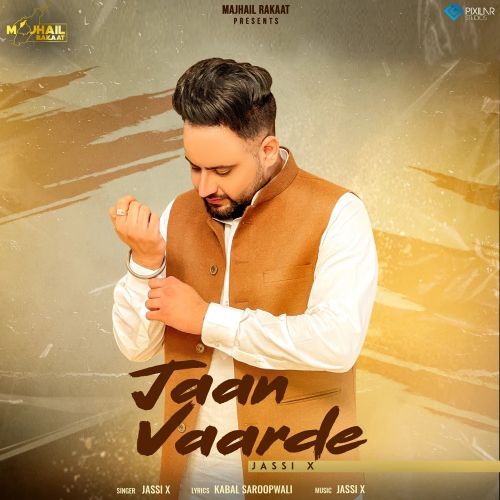 Download Jaan Vaarde Jassi X mp3 song, Jaan Vaarde Jassi X full album download