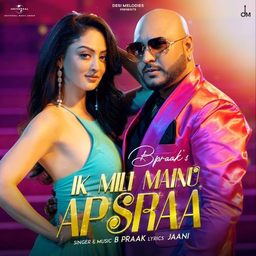 Download Ik Mili Mainu Apsraa B Praak mp3 song, Ik Mili Mainu Apsraa B Praak full album download