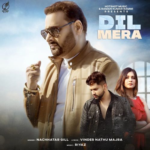 Download Dil Mera Nachhatar Gill mp3 song, Dil Mera Nachhatar Gill full album download
