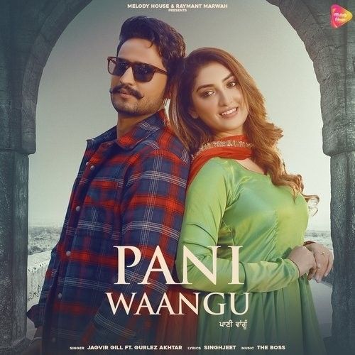 Download Pani Waangu Gurlez Akhtar, Jagvir Gill mp3 song, Pani Waangu Gurlez Akhtar, Jagvir Gill full album download