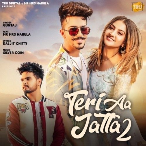 Download Teri aa Jatta 2 Guntaj mp3 song, Teri Aa Jatta 2 Guntaj full album download