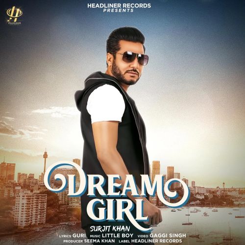 Download Dream Girl Surjit Khan mp3 song, Dream Girl Surjit Khan full album download