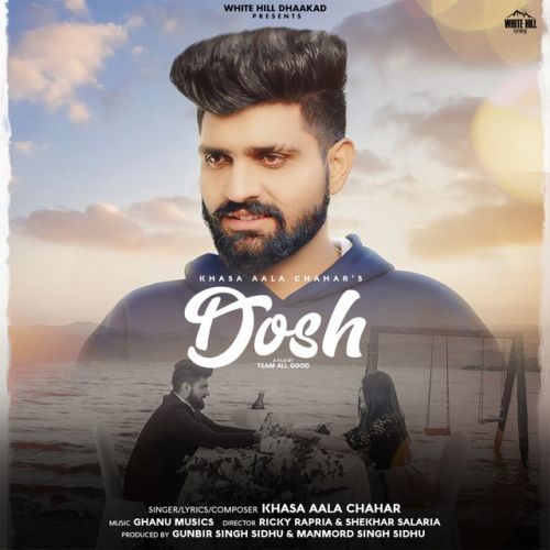 Download Dosh Khasa Aala Chahar mp3 song, Dosh Khasa Aala Chahar full album download