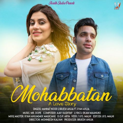 Download Mohabbatan Mannat Noor, Brijesh Ahuja mp3 song, Mohabbatan Mannat Noor, Brijesh Ahuja full album download