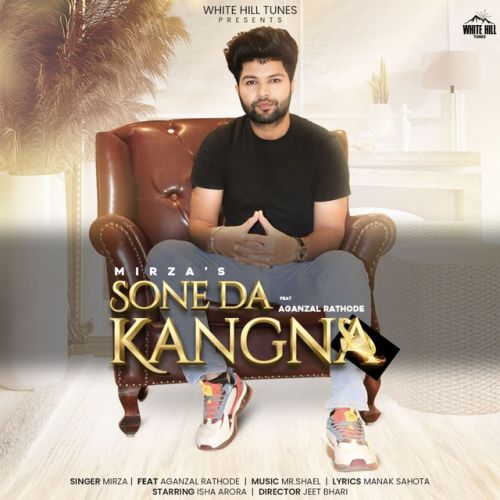 Download Sone Da Kangna Mirza mp3 song, Sone Da Kangna Mirza full album download