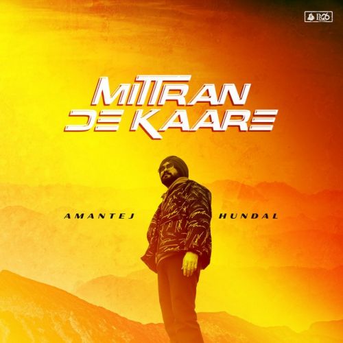 Download Mittran De Kaare Amantej Hundal mp3 song, Mittran De Kaare Amantej Hundal full album download