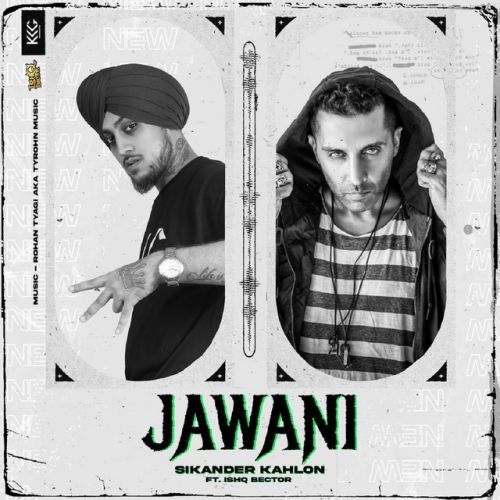Download Jawani X3 Sikander Kahlon, Ishq Bector mp3 song, Jawani X3 Sikander Kahlon, Ishq Bector full album download