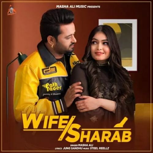 Download Wife Sharab Masha Ali mp3 song, Wife Sharab Masha Ali full album download