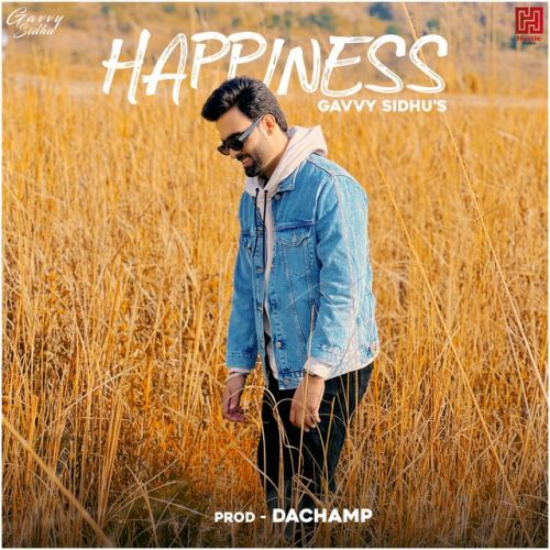 Download Happiness Gavvy Sidhu mp3 song, Happiness Gavvy Sidhu full album download