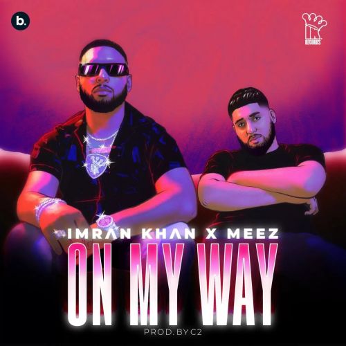 Download On My Way Imran Khan mp3 song, On My Way Imran Khan full album download
