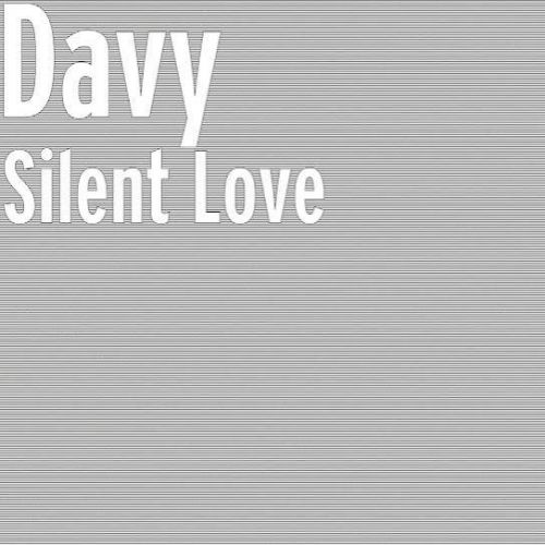 Download Silent Love Davy mp3 song, Silent Love Davy full album download