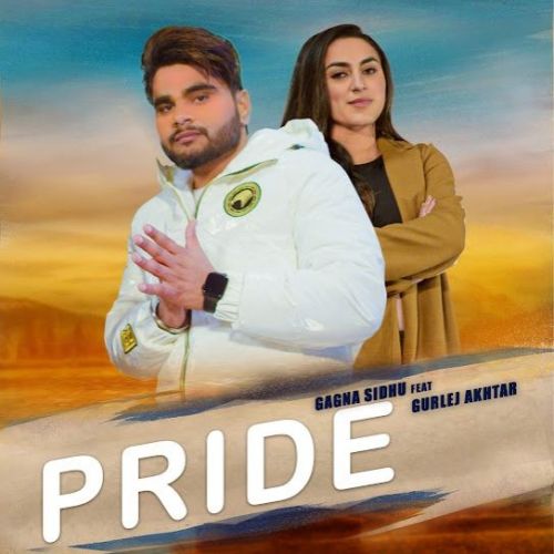 Download Pride Gagna Sidhu, Gurlej Akhtar mp3 song, Pride Gagna Sidhu, Gurlej Akhtar full album download