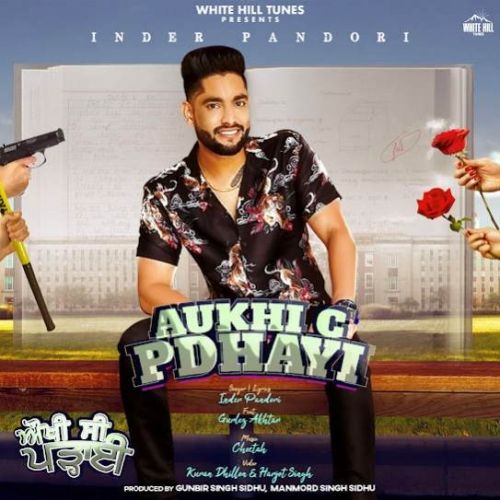 Download Aukhi C Pdhayi Inder Pandori, Gurlez Akhtar mp3 song, Aukhi C Pdhayi Inder Pandori, Gurlez Akhtar full album download