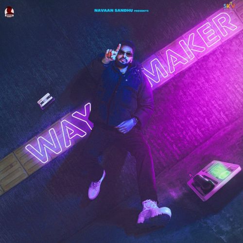 Way Maker By Navaan Sandhu full mp3 album