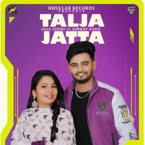 Download Talja Jatta Jagg Sidhu, Simrat Kaur mp3 song, Talja Jatta Jagg Sidhu, Simrat Kaur full album download