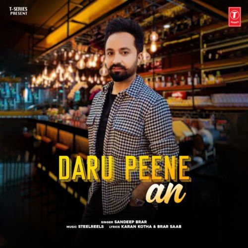 Download Daru Peene An Sandeep Brar mp3 song, Daru Peene An Sandeep Brar full album download