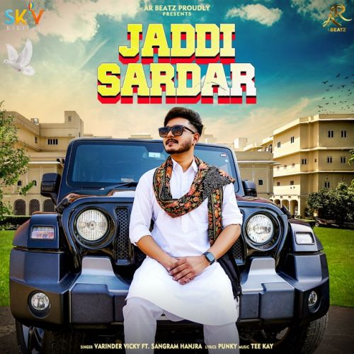 Download Jaddi Sardar Varinder Vicky, Sangram Hanjra mp3 song, Jaddi Sardar Varinder Vicky, Sangram Hanjra full album download