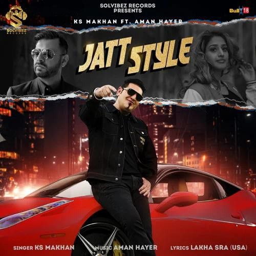 Download Jatt Style KS Makhan mp3 song, Jatt Style KS Makhan full album download
