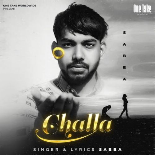 Download Challa SABBA mp3 song, Challa SABBA full album download