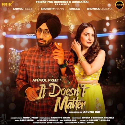 Download It Doesnt Matter Anmol Preet mp3 song, It Doesnt Matter Anmol Preet full album download