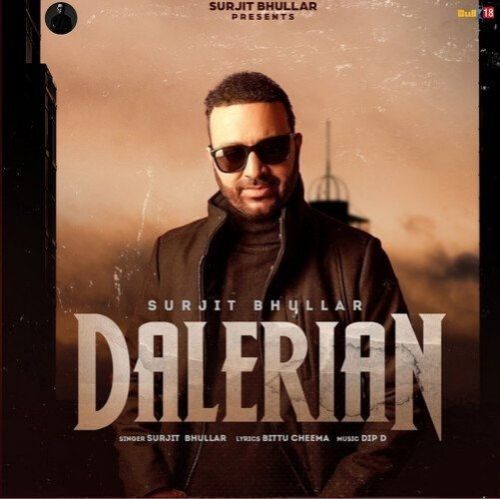 Download Dalerian Surjit Bhullar mp3 song, Dalerian Surjit Bhullar full album download
