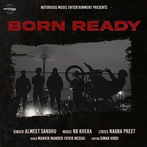 Download Born Ready Almeet Sandhu mp3 song, Born Ready Almeet Sandhu full album download