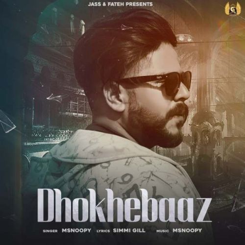 Download Dhokhebaaz Msnoopy mp3 song, Dhokhebaaz Msnoopy full album download