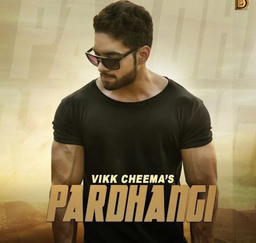 Download Pardhangi Vikk Cheema mp3 song, Pardhangi Vikk Cheema full album download