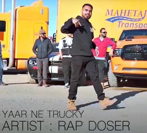 Download Yaar Ne Trucky Rap Doser mp3 song, Yaar Ne Trucky Rap Doser full album download
