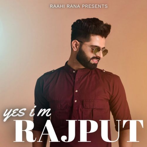Download Yes I M Rajput Raahi Rana mp3 song, Yes I M Rajput Raahi Rana full album download
