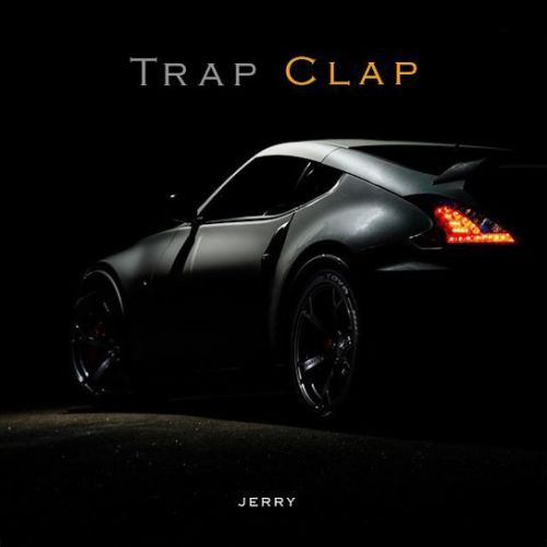 Download Trap Clap Jerry mp3 song, Trap Clap Jerry full album download