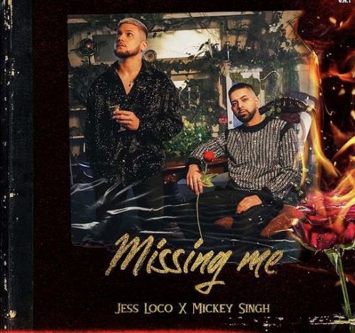 Download Missing Me Jess Loco, Mickey Singh mp3 song, Missing Me Jess Loco, Mickey Singh full album download