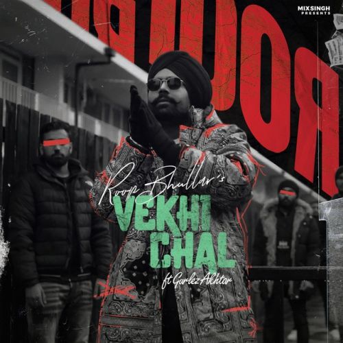 Download Vekhi Chal,Gurlez Akhtar Roop Bhullar mp3 song, Vekhi Chal,Gurlez Akhtar Roop Bhullar full album download