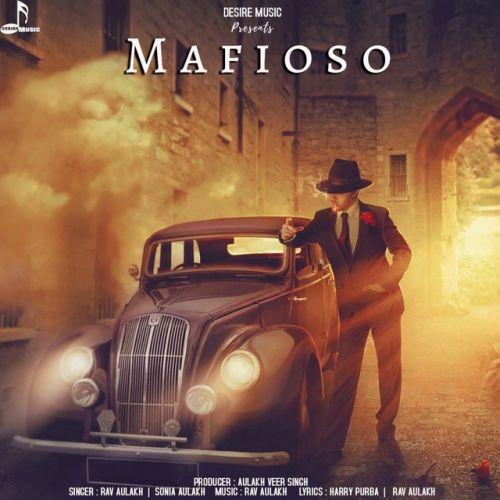 Download Mafioso Rav Aulakh mp3 song, Mafioso Rav Aulakh full album download