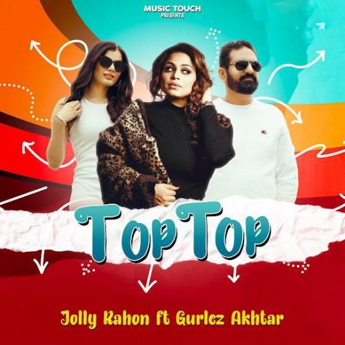Download Top Top Jolly Rahon mp3 song, Top Top Jolly Rahon full album download