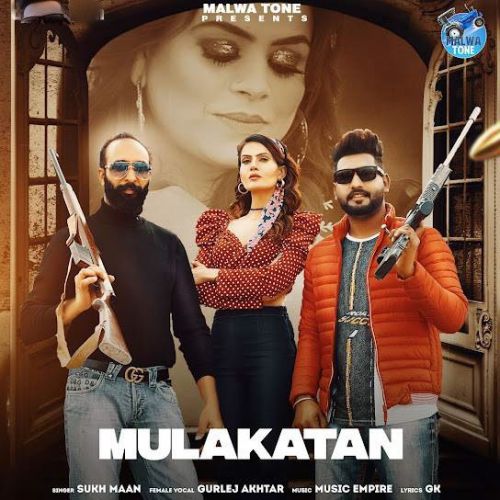 Download Mulakatan,Gurlej Akhtar Sukh Maan mp3 song, Mulakatan,Gurlej Akhtar Sukh Maan full album download