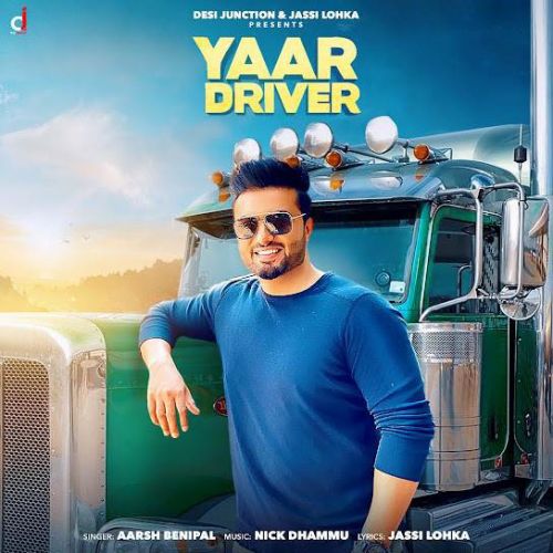 Download Yaar Driver Aarsh Benipal mp3 song, Yaar Driver Aarsh Benipal full album download