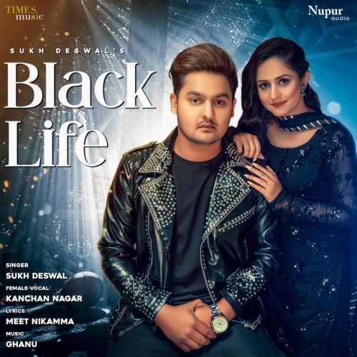 Download Black Life Sukh Deswal, Rakhi Lohchab mp3 song, Black Life Sukh Deswal, Rakhi Lohchab full album download