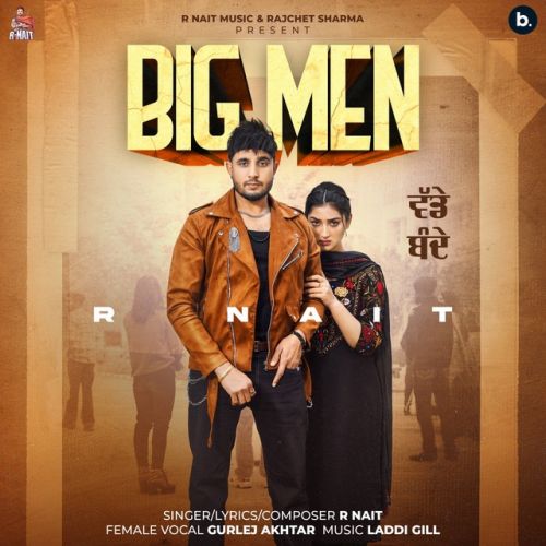 Download Big Men R Nait mp3 song, Big Men R Nait full album download