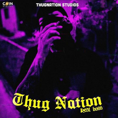 Download Thugnation Real Boss mp3 song, Thugnation Real Boss full album download