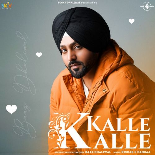 Download Kalle Kalle Baaz Dhaliwal mp3 song, Kalle Kalle Baaz Dhaliwal full album download