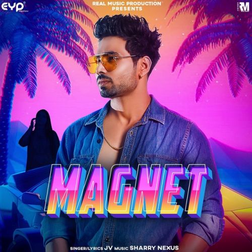 Download Magnet JV mp3 song, Magnet JV full album download