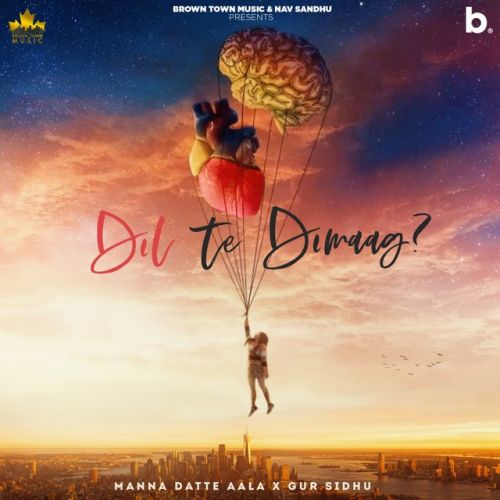 Download Dil Te Dimag Manna Datte Aala mp3 song, Dil Te Dimag Manna Datte Aala full album download