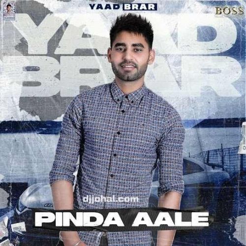 Download Pinda Aale Yaad Brar mp3 song, Pinda Aale Yaad Brar full album download