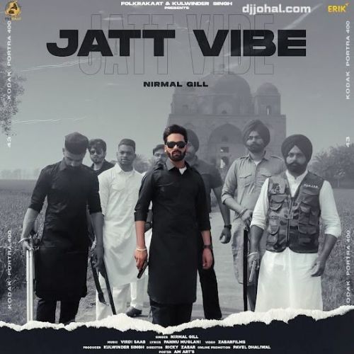 Download Jatt Vibe Nirmal Gill mp3 song, Jatt Vibe Nirmal Gill full album download