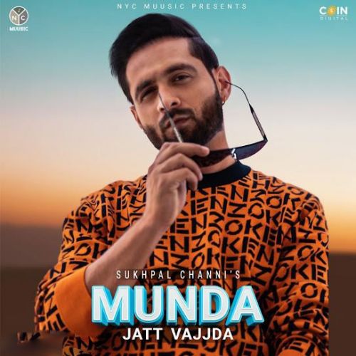 Download Munda Jatt Vajjda Sukhpal Channi mp3 song, Munda Jatt Vajjda Sukhpal Channi full album download
