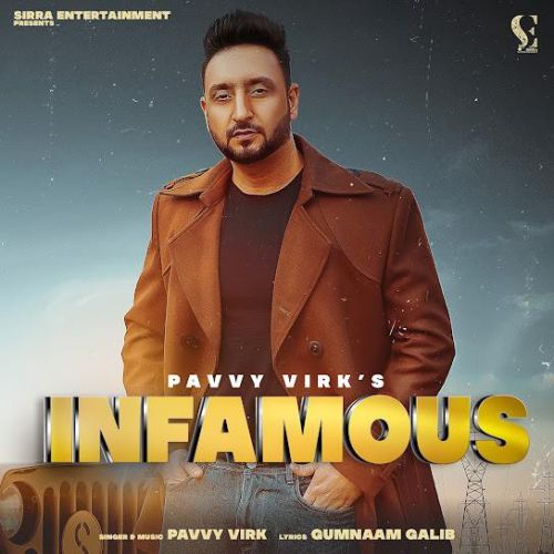 Download Infamous Pavvy Virk mp3 song, Infamous Pavvy Virk full album download