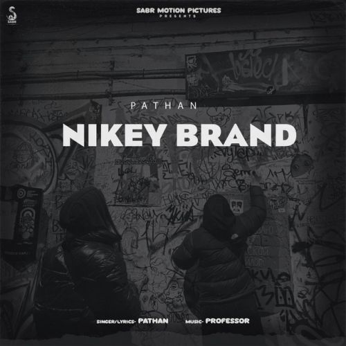 Download Nikey Brand Pathan mp3 song, Nikey Brand Pathan full album download